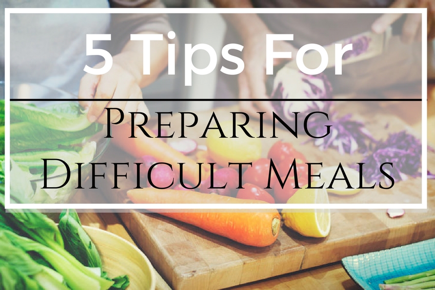 5 Tips For Preparing Difficult Meals Danby 5 Tips For Preparing Difficult Meals Danby